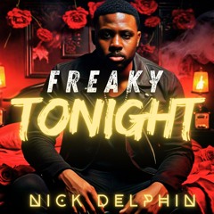 FREAKY TONIGHT