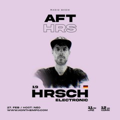 AFT/HRS 019. hrsch/ Minimal house/ Munich 🇩🇪