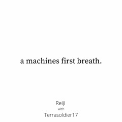 a machine's first breath.