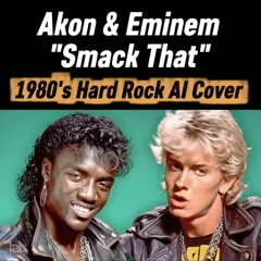 "Smack That" 1980's Hard Rock AI cover
