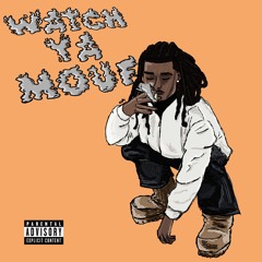WATCH YA MOUF