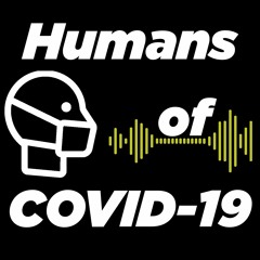 Humans of COVID-19 Podcast: Global G.L.O.W.