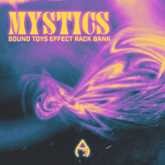 Audiojuice - Mystics (Sounds Toys Effect Rack Presets)