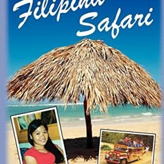 Get [PDF EBOOK EPUB KINDLE] Filipina Safari: Hunting the Philippines for the Right Wo