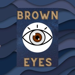 Brown Eyes - MASTER (Feat. John Myers)