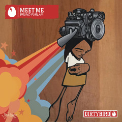 Meet Me [DIRTYBIRD]