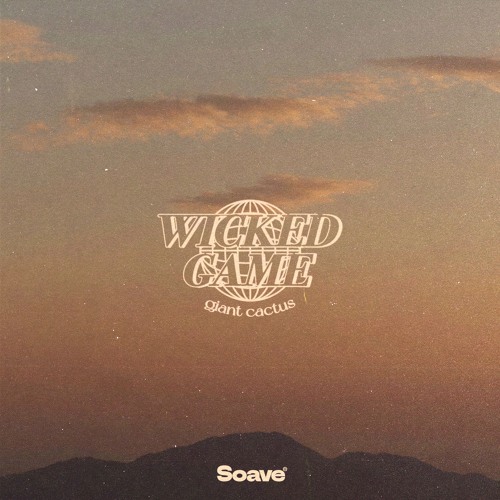 giant cactus - Wicked Game
