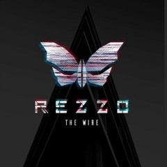 Rezzo - The Wire