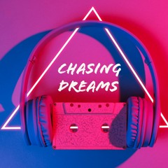 Chasing Dreams