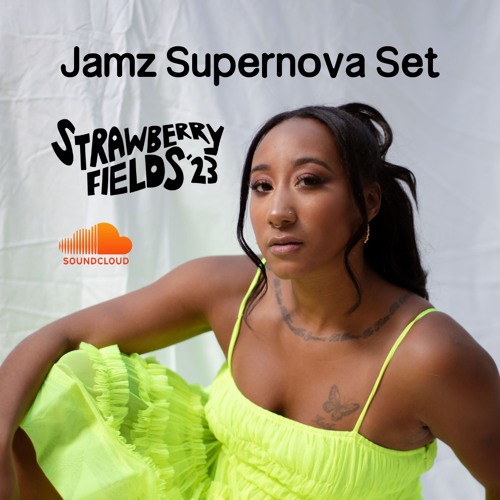 Jamz Supernova (DJ) - Strawberry Fields 2023
