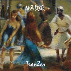 TranZar [N@D3R Original]