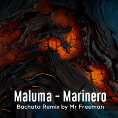 Marinero - Maluma (Bachata Remix by Mr Freeman)