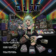 C.L.I.T - Ep Preview by Toadstool & Tom Gotchi & Yata Garasu