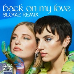 Pure Shores - Back On My Love (Slowz Remix)