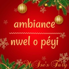 AMBIANCE NWEL O PEYI Dj Misse's Fa'ty