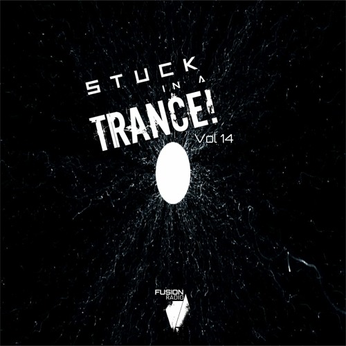 Stuck In a Trance Vol 14 #FUSIONRadio