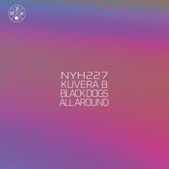 NYH227 09 Kuvera B F Pete Hope - Black Dogs All Around (Babaal Rmx)
