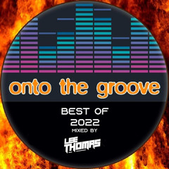 Onto The Groove 'Best Of 2022' Mixed by Lee Thomas