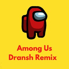 Among Us (Trap Remix)