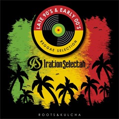 Late 90's & Early 00's Reggae Selection  By Iration Selectah (Roots&kulcha)