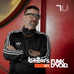 Belters With Funk D'Void - Episode 1 | Unreleased house, techno, electro, rave, drum & bass
