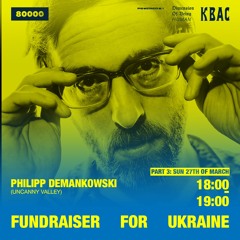 #028 Fundraiser For Ukraine: PHILIPP DEMANKOWSKI (DE)