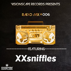 Visionscape Radio - Mix 006 - XXsniffles