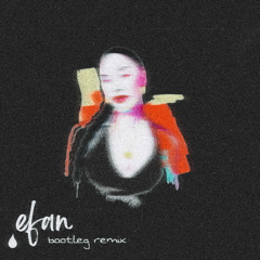 BE YOUR GIRL (efan bootleg)