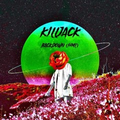 [KillJack] - Back Down (HML) (prod. Pawl4k)