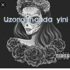 Uzongithanda yini (Feat. Long_Target)