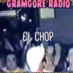 GRAMGORE RADIO FT. EL CHOP(RIDDIM HEADS VOL.2)