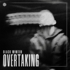 Black Winter - OverTaking