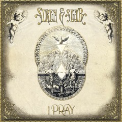 I Pray ft. Swan Hil (Debut track from 'Siren & Seer')