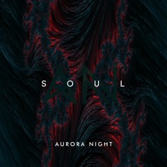 Aurora Night - Soul