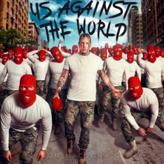 Tom MacDonald – Us Against The World