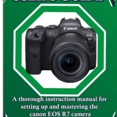 [Read] KINDLE 🗂️ Canon EOS R7 user’s guide: A thorough instruction manual for settin