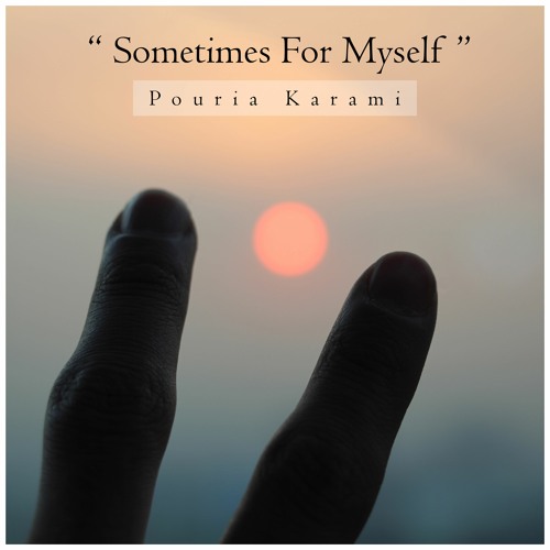 Sometimes For Myself