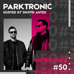 Parktronic #50 | Melodic & Tech House Show | Huntersynth Guest Mix