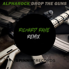 Alpharock - Drop The Guns (Richard Rane Remix) Old Remix (2014)