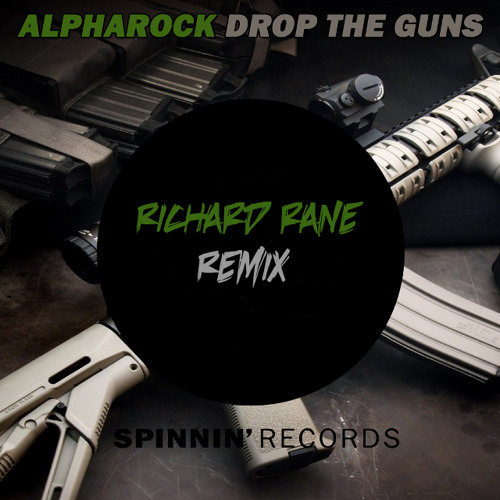 Alpharock - Drop The Guns (Richard Rane Remix) Old Remix (2014)