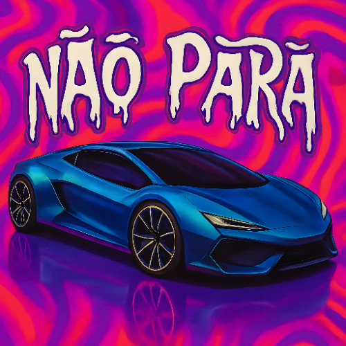NÃO PARA (Sped Up)