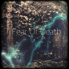From Fear Of Death, Comes Desire For Life