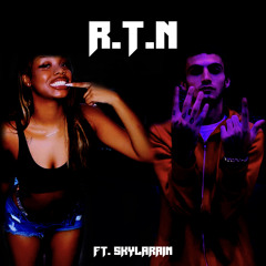 R.T.N ft. @skylarainn (Project Bitch Remix)
