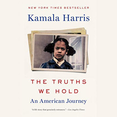 GET PDF 💌 The Truths We Hold: An American Journey by  Kamala Harris,Kamala Harris,Pe