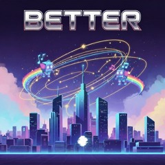 Better