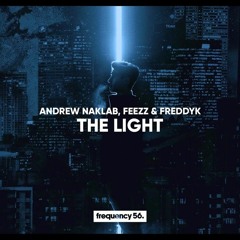 Andrew Naklab, FEEZZ & FreddyK - The Light