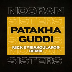 Nooran Sisters - Patakha Guddi (Nick Kyriakoulakos Remix)