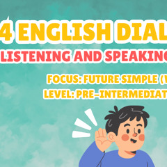 4 Future Simple Dialogues: English Listening and Speaking Practice