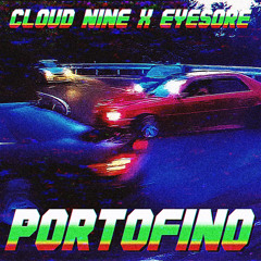 cloud nine x eyesore - portofino (prod. dxnilukx)