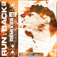 RUN:BACK (Astedroid Remix) - Radio Edit